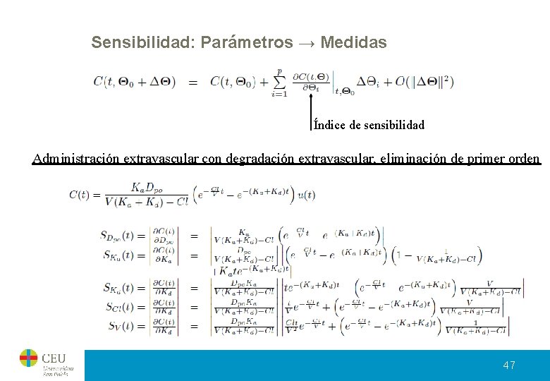 Sensibilidad: Parámetros → Medidas Índice de sensibilidad Administración extravascular con degradación extravascular, eliminación de Sensibilidad: Parámetros → Medidas Índice de sensibilidad Administración extravascular con degradación extravascular, eliminación de