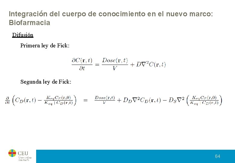 Integración del cuerpo de conocimiento en el nuevo marco: Biofarmacia Difusión Primera ley de Integración del cuerpo de conocimiento en el nuevo marco: Biofarmacia Difusión Primera ley de