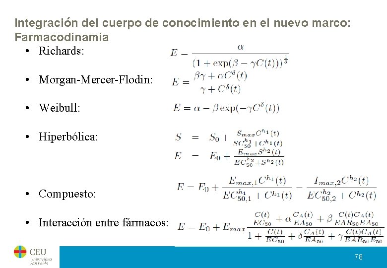 Integración del cuerpo de conocimiento en el nuevo marco: Farmacodinamia • Richards: • Morgan-Mercer-Flodin: Integración del cuerpo de conocimiento en el nuevo marco: Farmacodinamia • Richards: • Morgan-Mercer-Flodin: