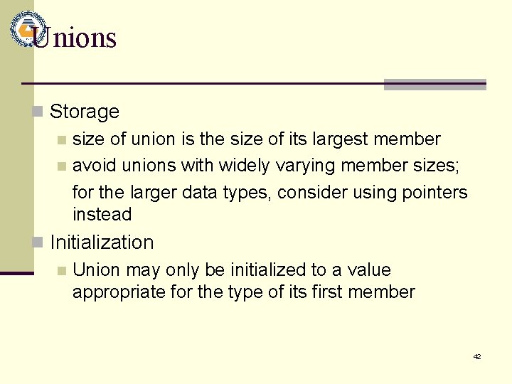 Unions n Storage n size of union is the size of its largest member