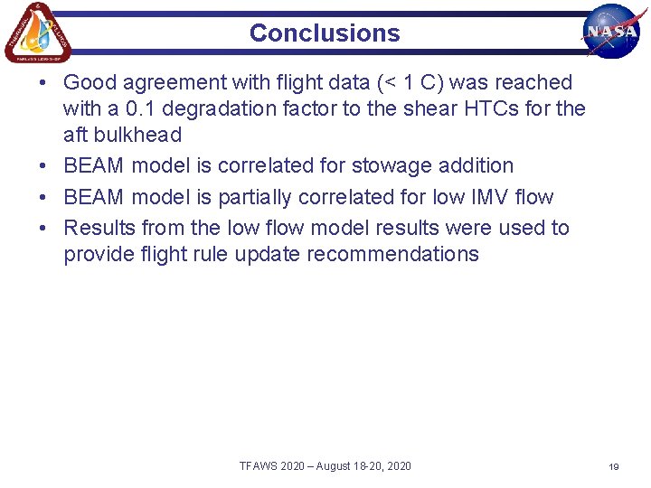 Conclusions • Good agreement with flight data (< 1 C) was reached with a