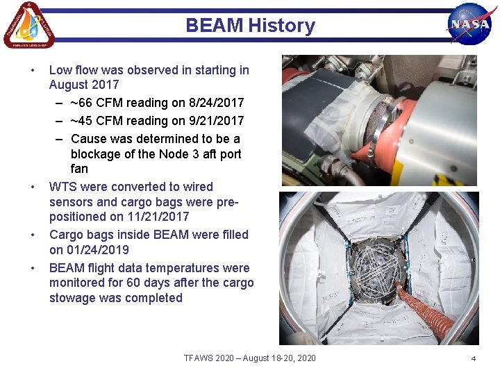 BEAM History • • Low flow was observed in starting in August 2017 –