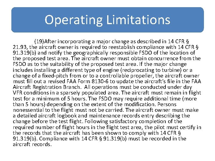 Operating Limitations (19)After incorporating a major change as described in 14 CFR § 21.