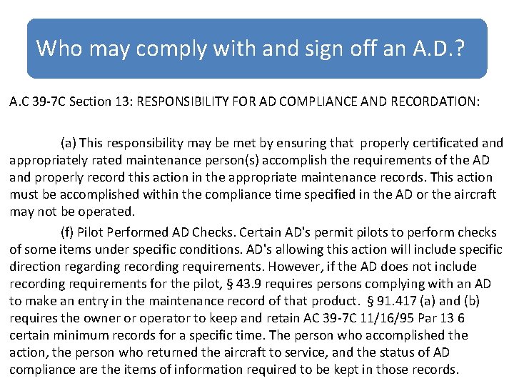 Who may comply with and sign off an A. D. ? A. C 39