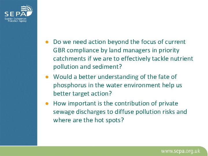 · Do we need action beyond the focus of current GBR compliance by land