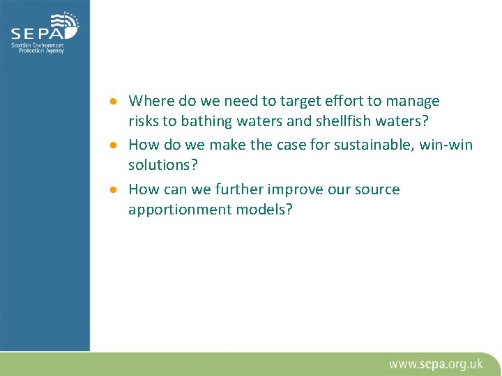 · Where do we need to target effort to manage risks to bathing waters