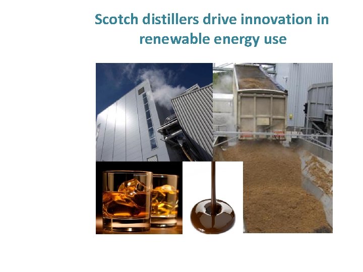Scotch distillers drive innovation in renewable energy use 