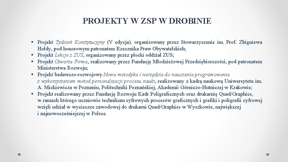 PROJEKTY W ZSP W DROBINIE § Projekt Tydzień Konstytucyjny (V edycja), organizowany przez Stowarzyszenie