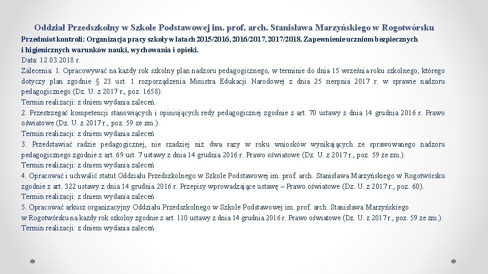 Oddział Przedszkolny w Szkole Podstawowej im. prof. arch. Stanisława Marzyńskiego w Rogotwórsku Przedmiot kontroli: