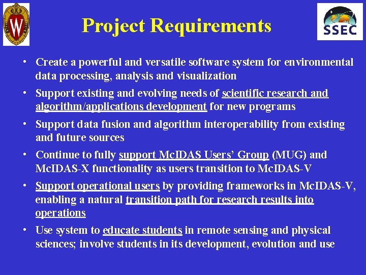 Project Requirements • Create a powerful and versatile software system for environmental data processing,