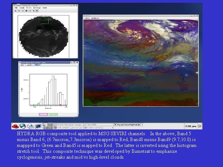 HYDRA RGB composite tool applied to MSG SEVIRI channels. In the above, Band 5