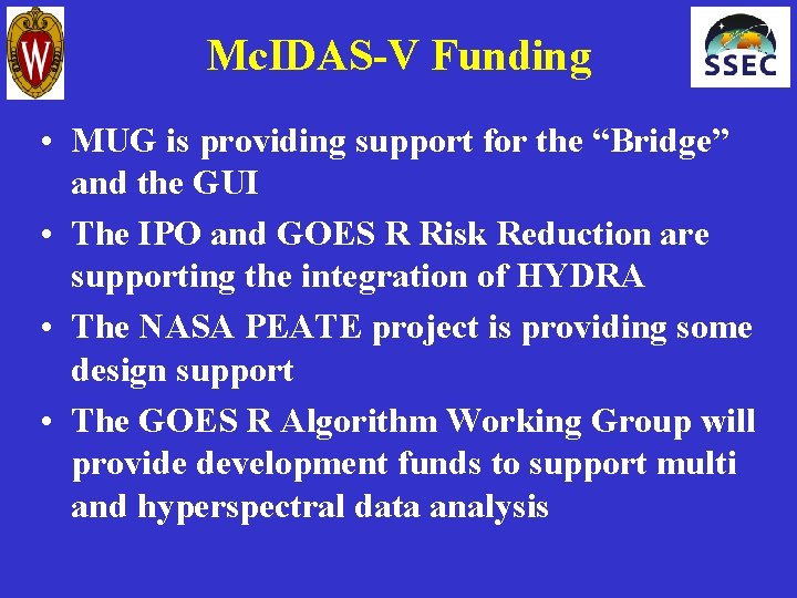 Mc. IDAS-V Funding • MUG is providing support for the “Bridge” and the GUI