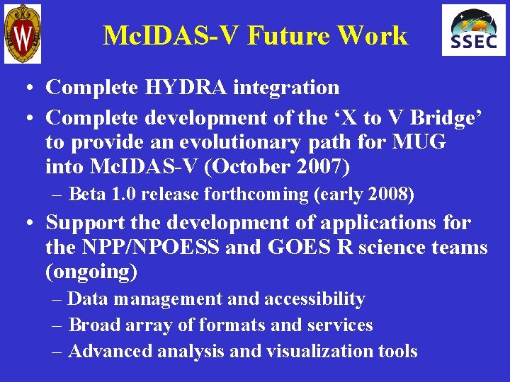 Mc. IDAS-V Future Work • Complete HYDRA integration • Complete development of the ‘X