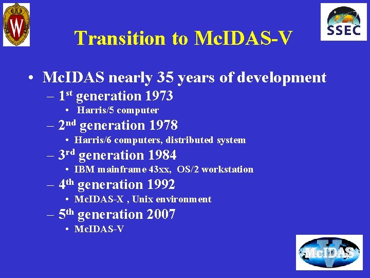 Transition to Mc. IDAS-V • Mc. IDAS nearly 35 years of development – 1