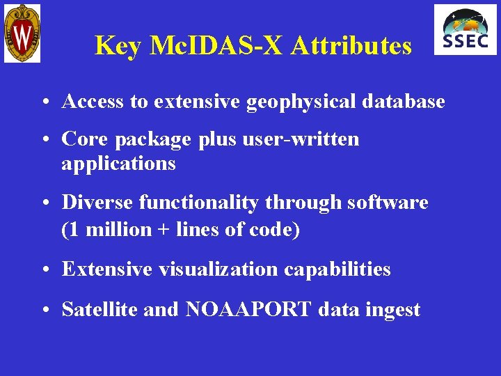 Key Mc. IDAS-X Attributes • Access to extensive geophysical database • Core package plus