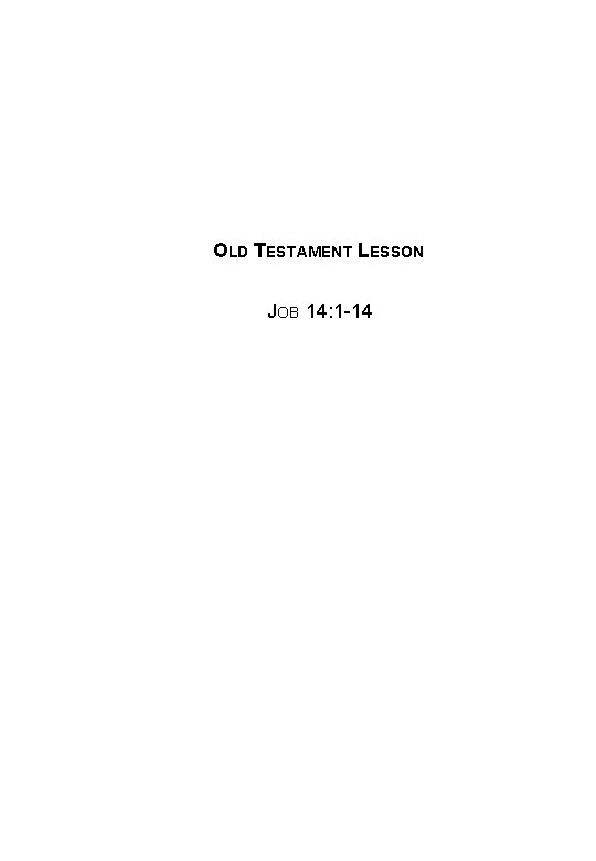  OLD TESTAMENT LESSON JOB 14: 1 -14 