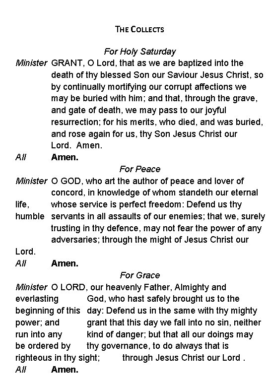  THE COLLECTS For Holy Saturday Minister GRANT, O Lord, that as we are