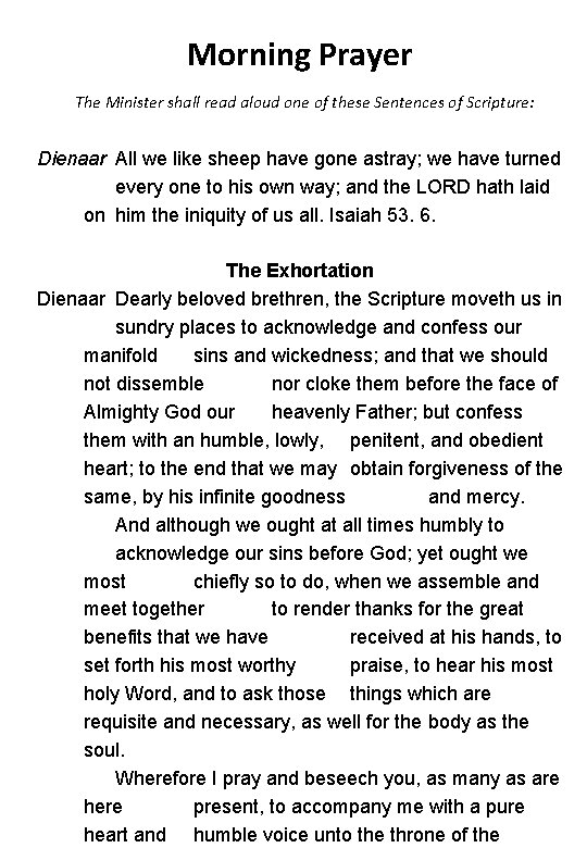 Morning Prayer The Minister shall read aloud one of these Sentences of Scripture: Dienaar