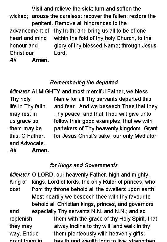 Visit and relieve the sick; turn and soften the wicked; arouse the careless; recover