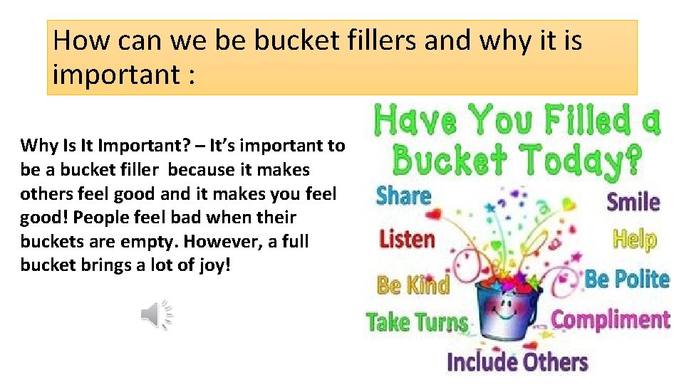 How can we be bucket fillers and why it is important : Why Is