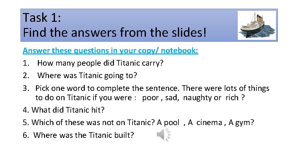 Task 1: Find the answers from the slides! Answer these questions in your copy/