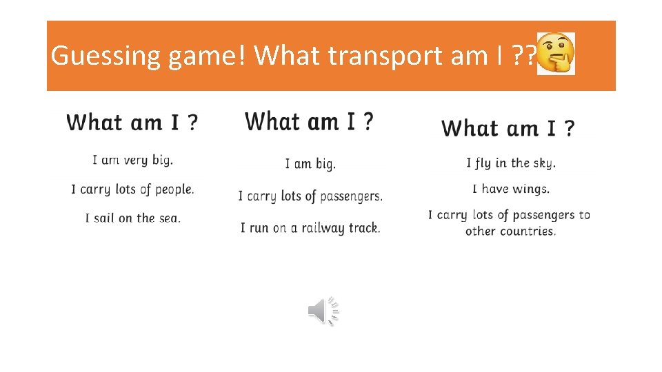 Guessing game! What transport am I ? ? 