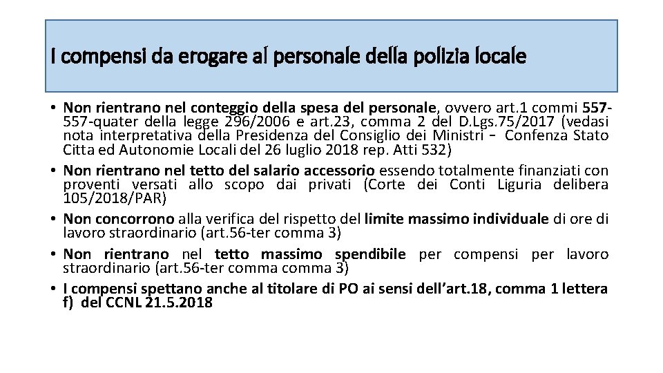 I compensi da erogare al personale della polizia locale • Non rientrano nel conteggio