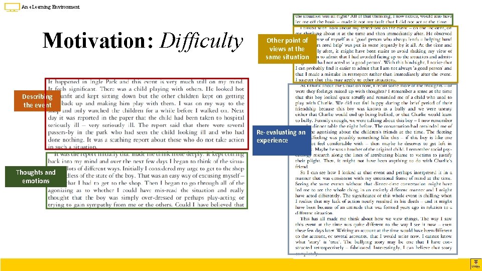 An e. Learning Environment Motivation: Difficulty Other point of views at the same situation