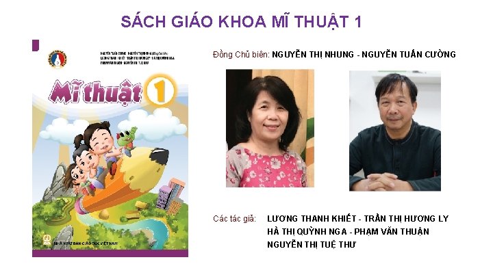 SÁCH GIÁO KHOA MĨ THUẬT 1 Đồng Chủ biên: NGUYỄN THỊ NHUNG - NGUYỄN