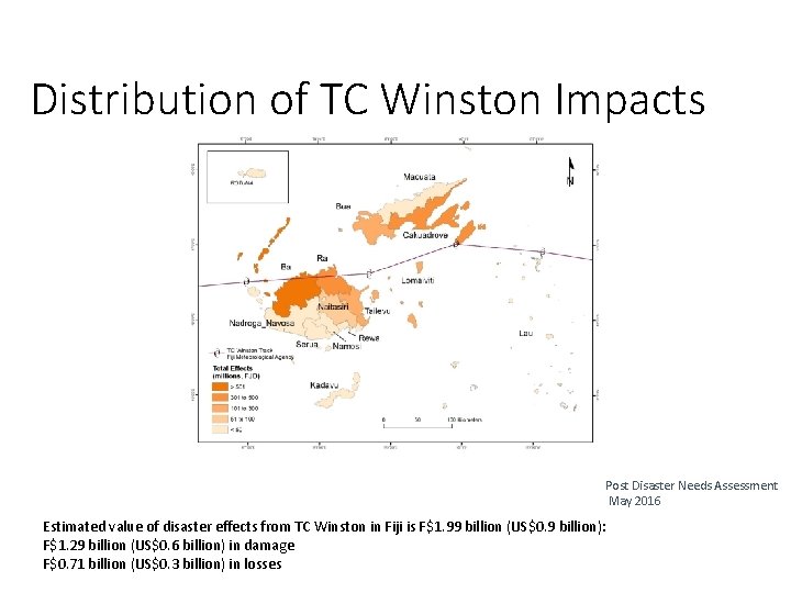 Distribution of TC Winston Impacts Post Disaster Needs Assessment May 2016 Estimated value of