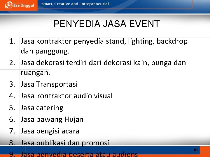 PENYEDIA JASA EVENT 1. Jasa kontraktor penyedia stand, lighting, backdrop dan panggung. 2. Jasa