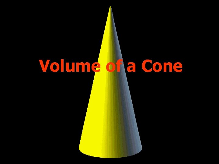 Volume of a Cone © T Madas 