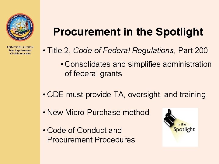 Procurement in the Spotlight TOM TORLAKSON State Superintendent of Public Instruction • Title 2,