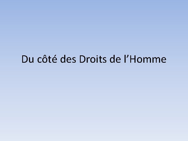 Du côté des Droits de l’Homme 