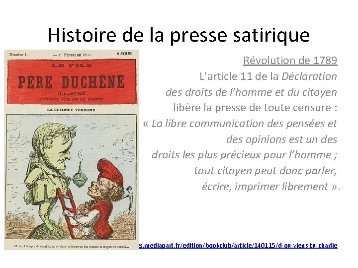 Histoire de la presse satirique Révolution de 1789 L’article 11 de la Déclaration des