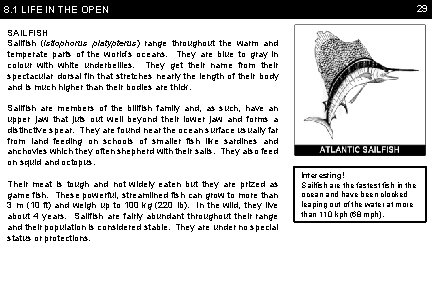 29 8. 1 LIFE IN THE OPEN SAILFISH Sailfish (Istiophorus platypterus) range throughout the