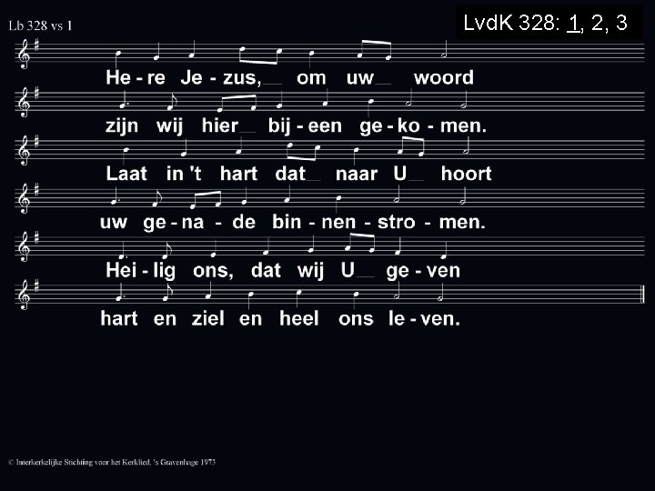 Lvd. K 328: 1, 2, 3 