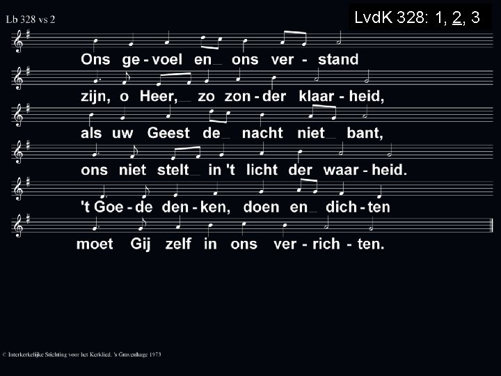 Lvd. K 328: 1, 2, 3 