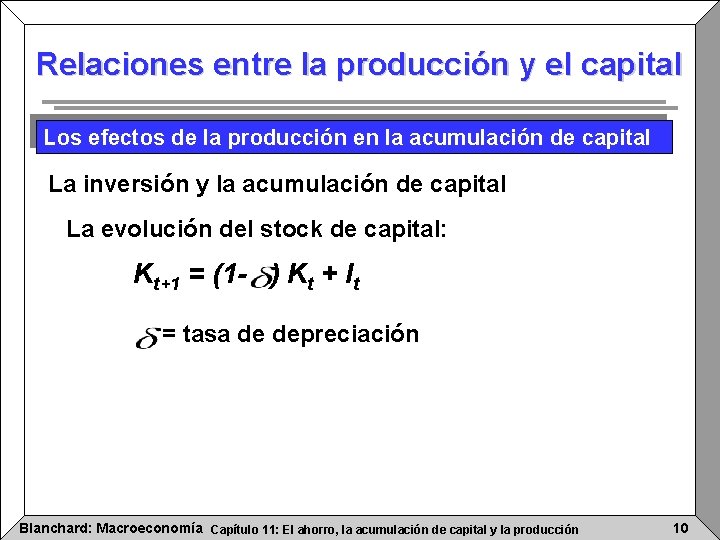 Relaciones entre la producción y el capital Los efectos de la producción en la