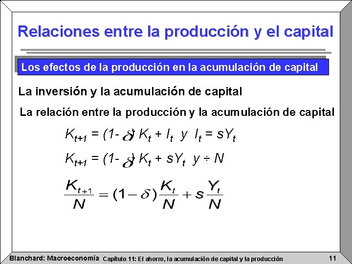 Relaciones entre la producción y el capital Los efectos de la producción en la Relaciones entre la producción y el capital Los efectos de la producción en la