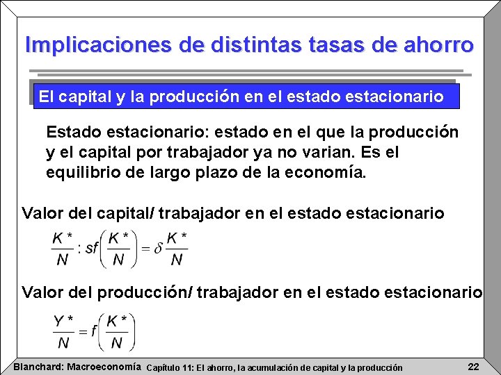 Implicaciones de distintas tasas de ahorro El capital y la producción en el estado