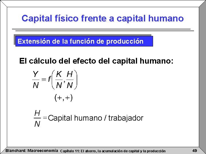 Capital físico frente a capital humano Extensión de la función de producción El cálculo Capital físico frente a capital humano Extensión de la función de producción El cálculo