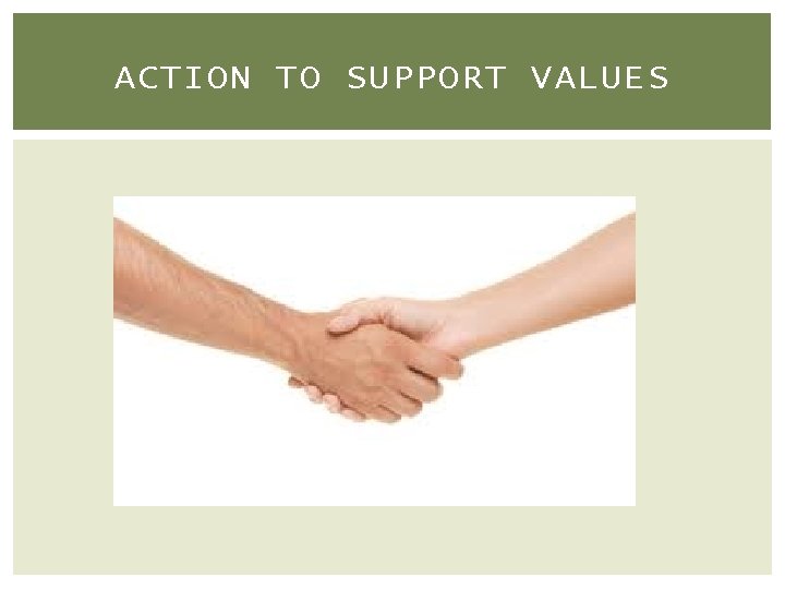 ACTION TO SUPPORT VALUES 