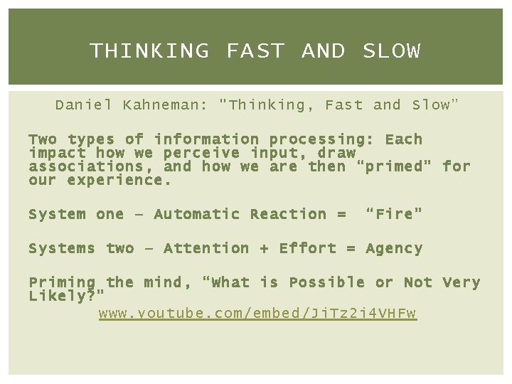 THINKING FAST AND SLOW Daniel Kahneman: "Thinking, Fast and Slow” Two types of information