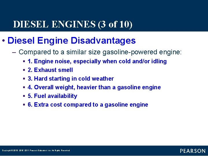 DIESEL ENGINES (3 of 10) • Diesel Engine Disadvantages – Compared to a similar DIESEL ENGINES (3 of 10) • Diesel Engine Disadvantages – Compared to a similar