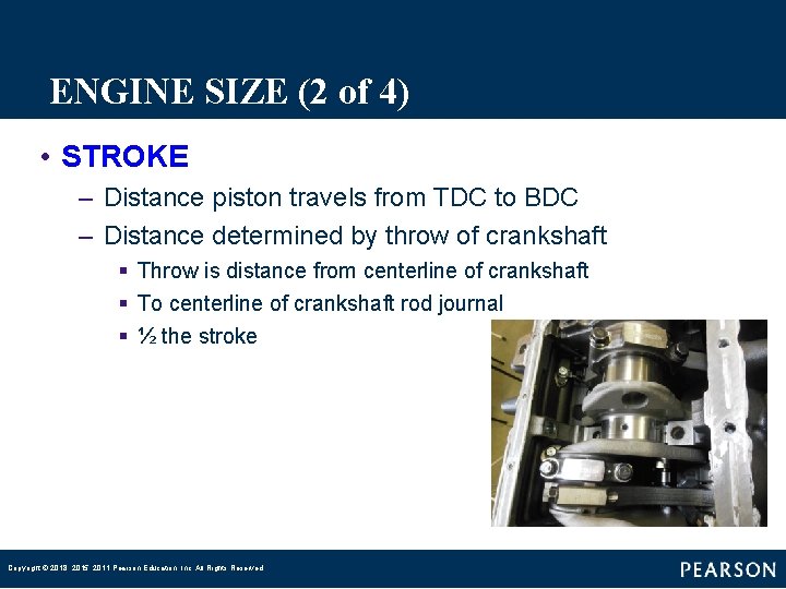 ENGINE SIZE (2 of 4) • STROKE – Distance piston travels from TDC to ENGINE SIZE (2 of 4) • STROKE – Distance piston travels from TDC to
