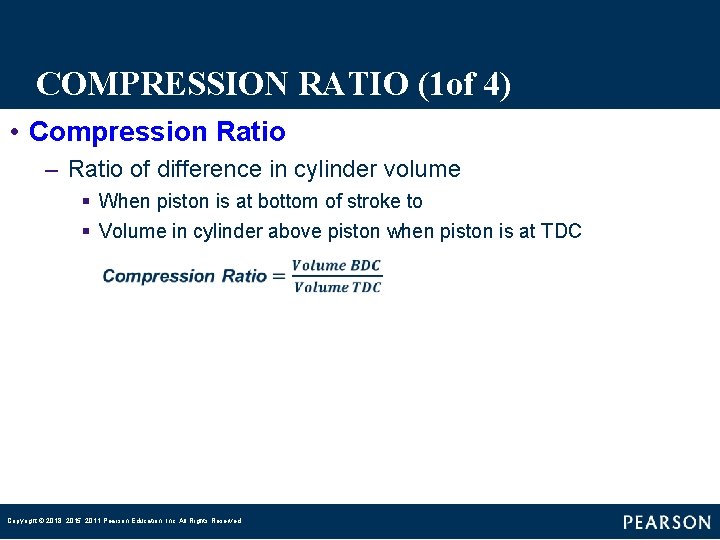 COMPRESSION RATIO (1 of 4) • Compression Ratio – Ratio of difference in cylinder COMPRESSION RATIO (1 of 4) • Compression Ratio – Ratio of difference in cylinder