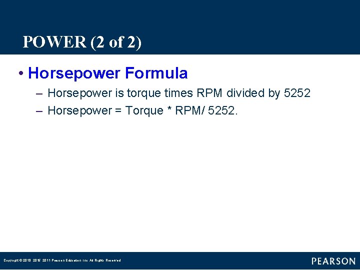 POWER (2 of 2) • Horsepower Formula – Horsepower is torque times RPM divided POWER (2 of 2) • Horsepower Formula – Horsepower is torque times RPM divided