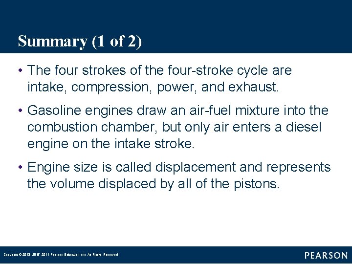 Summary (1 of 2) • The four strokes of the four-stroke cycle are intake, Summary (1 of 2) • The four strokes of the four-stroke cycle are intake,
