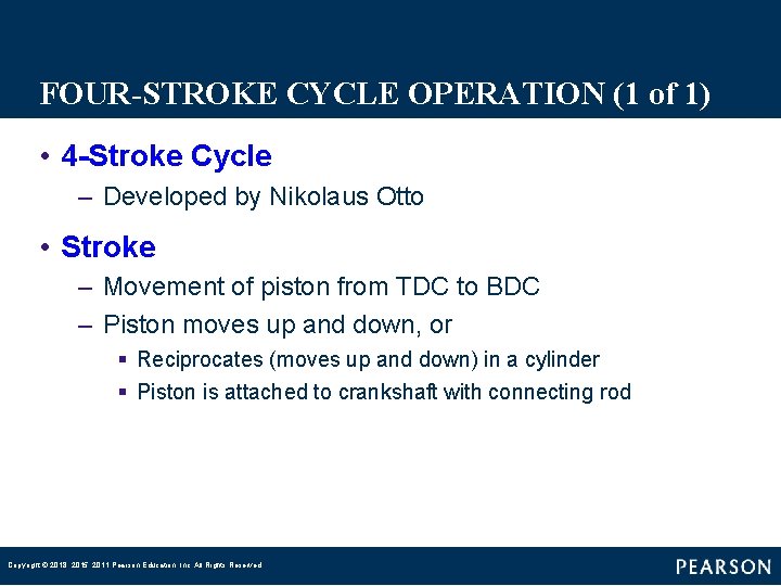 FOUR-STROKE CYCLE OPERATION (1 of 1) • 4 -Stroke Cycle – Developed by Nikolaus FOUR-STROKE CYCLE OPERATION (1 of 1) • 4 -Stroke Cycle – Developed by Nikolaus